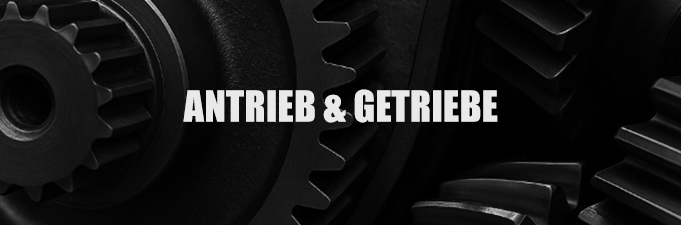 Antrieb & Getriebe